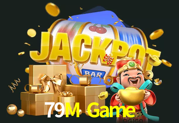 79M Game bet